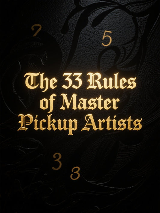 The 33 Rules of Master Pickup Artists